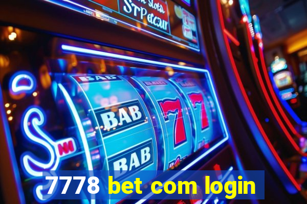 7778 bet com login